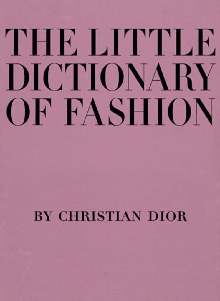 The little dictionary of fashion: a guide to dress sense for every woman, de Christian Dior