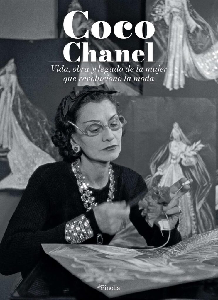 Coco Chanel. Vida, obra y legado de la mujer que revolucionó la moda